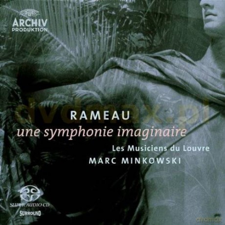 Marc Minkowski, Les Musiciens Du Louvre: Rameau: Une Symphonie Imaginaire [SACD]