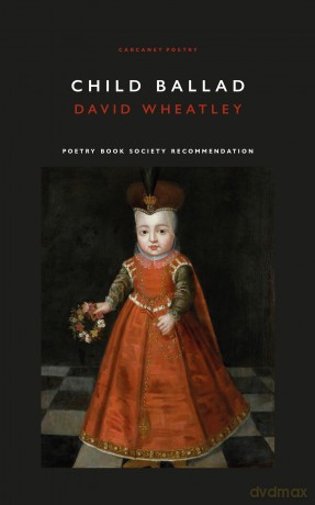 Child Ballad - David Wheatley [KSIĄŻKA]