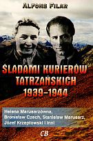 Śladami kurierów tatrzańskich 1939-1944 - Alfons Filar [KSIĄŻKA]
