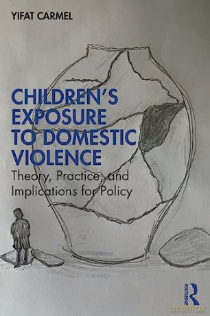 Childrens Exposure To Domestic Violence - Yifat Carmel [KSIĄŻKA]