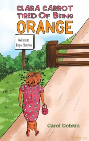 Clara Carrot Tired Of Being Orange - Carol Dobkin [KSIĄŻKA]