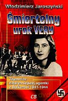 Śmiertelny urok Very. Tajemnica najsłynniejszej agentki z Bałkanów 1941-1944 [KSIĄŻKA]