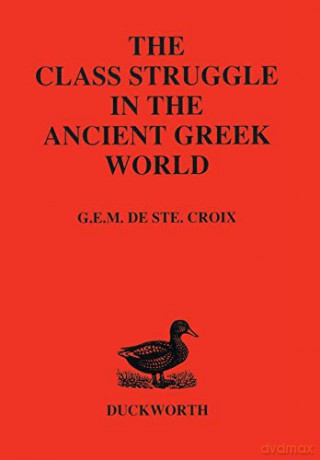 Class Struggle In The Ancient Greek Worl - G De Ste Croix [KSIĄŻKA]