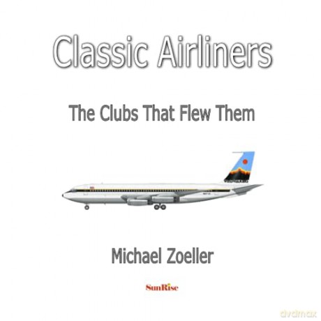 Classic Airliners - Michael Zoeller [KSIĄŻKA]