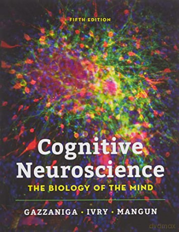 Cognitive Neuroscience The Biology Of T [KSIĄŻKA]