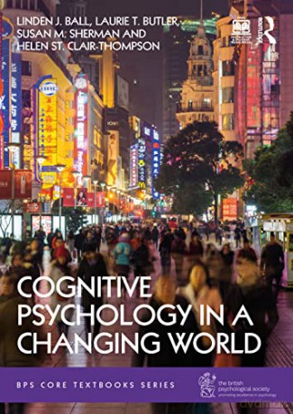Cognitive Psychology In A Changing World - Linden J. Ball [KSIĄŻKA]