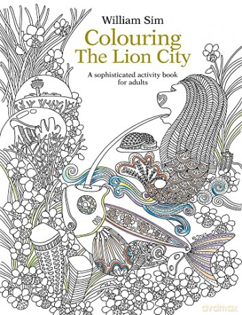 Colouring The Lion City - William Sim [KSIĄŻKA]