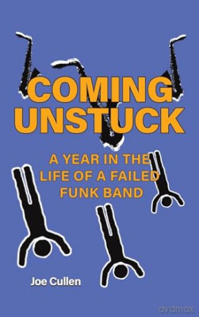 Coming Unstuck A Year In The Life Of A F - Joe Cullen [KSIĄŻKA]