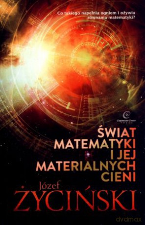 Świat matematyki i jej materialnych cieni - Józef Życiński [KSIĄŻKA]