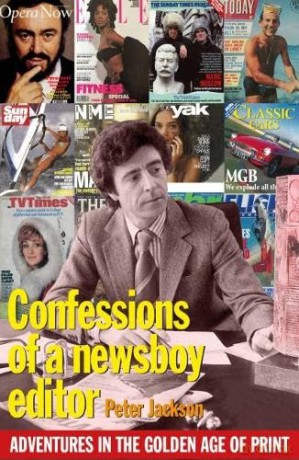 Confessions Of A Newsboy Editor - Peter Jackson [KSIĄŻKA]
