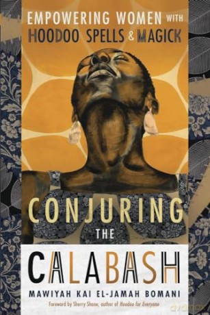 Conjuring The Calabash - Mawiyah Kai Bomani [KSIĄŻKA]