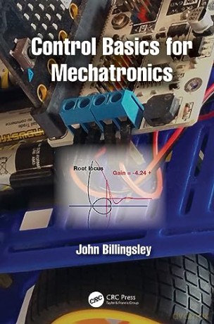 Control Basics For Mechatronics - John Billingsley [KSIĄŻKA]