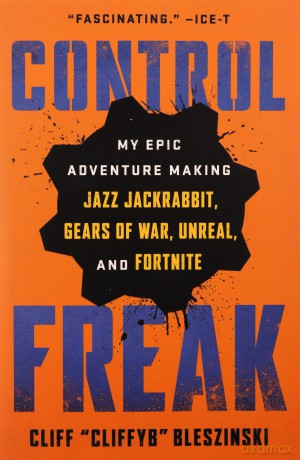 Control Freak - Cliff Bleszinski [KSIĄŻKA]