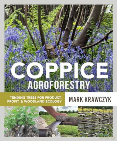 Coppice Agroforestry - Mark Krawczyk [KSIĄŻKA]
