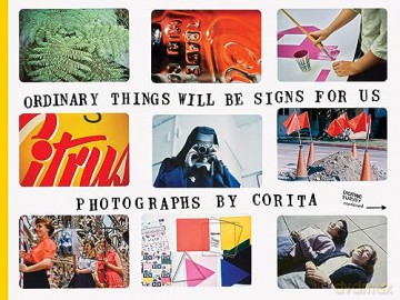Corita Kent Ordinary Things Will Signspb - Fulford Weitz Ault [KSIĄŻKA]