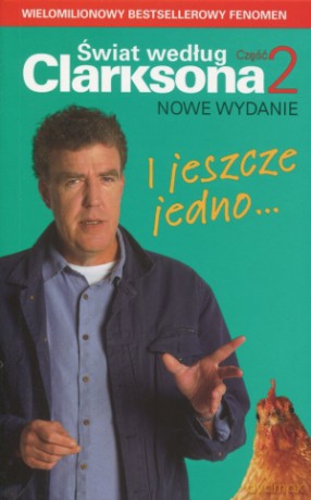 Świat według Clarksona. Część.2: I jeszcze jedno... - Jeremy Clarkson [KSIĄŻKA]