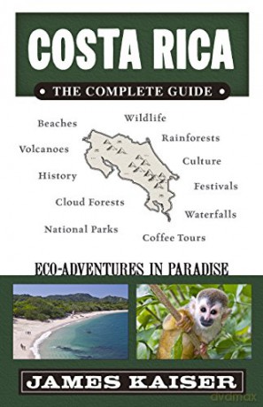 Costa Rica The Complete Guide - James Kaiser [KSIĄŻKA]
