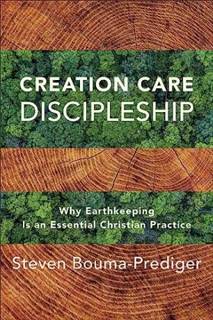 Creation Care Discipleship - Stev Bouma-Prediger [KSIĄŻKA]