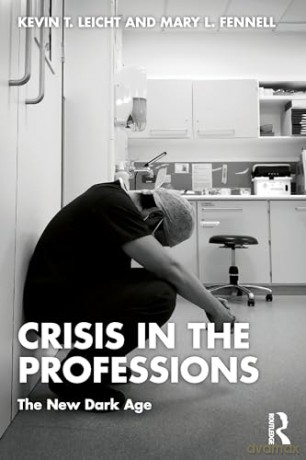 Crisis In The Professions - Kevin T Leicht [KSIĄŻKA]