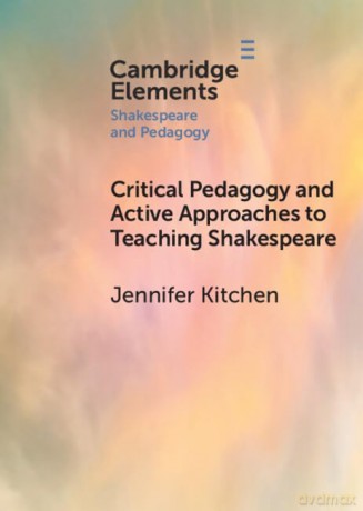 Critical Pedagogy And Active Approaches - Kitchen Jennifer [KSIĄŻKA]