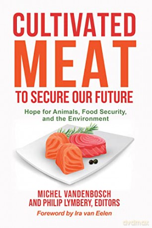 Cultivated Meat To Secure Our Future - Michel Vandenbosch [KSIĄŻKA]