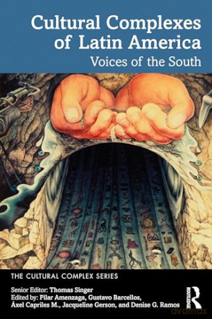 Cultural Complexes Of Latin America - Thomas Singer [KSIĄŻKA]