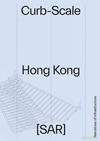 Curb-Scale Hong Kong [KSIĄŻKA]