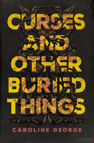 Curses Other Buried Things Hb - George Caroline [KSIĄŻKA]