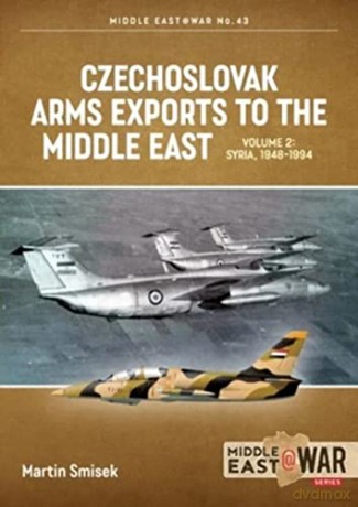 Czechoslovak Arms Exports To The Middle - Martin Smisek [KSIĄŻKA]