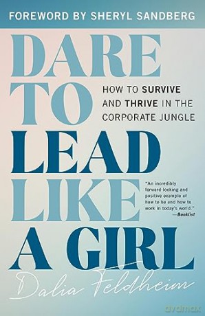Dare To Lead Like A Girl - Dalia Feldhheim [KSIĄŻKA]