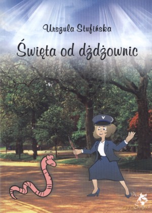 Święta od dżdżownic czyli moje policyjne postrzeganie świata - Urszula Stufińska [KSIĄŻKA]