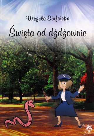Święta od dżdżownic czyli moje policyjne postrzeganie świata - Urszula Stufińska [KSIĄŻKA]