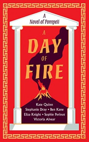 Day Of Fire A Novel Of Pompeii - Kate Quinn [KSIĄŻKA]