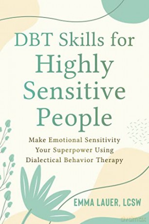 Dbt Skills For Highly Sensitive People - Emma Lauer [KSIĄŻKA]