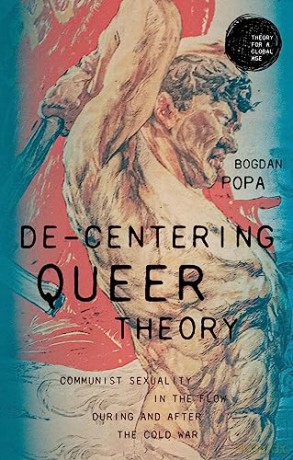 De Centering Queer Theory - Bogdan Popa [KSIĄŻKA]