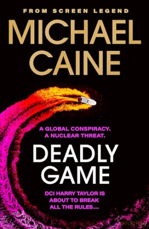 Deadly Game - Michael Caine [KSIĄŻKA]