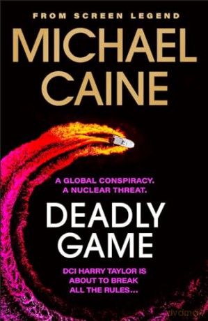 Deadly Game - Michael Caine [KSIĄŻKA]