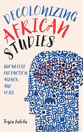 Decolonizing African Studies [KSIĄŻKA]