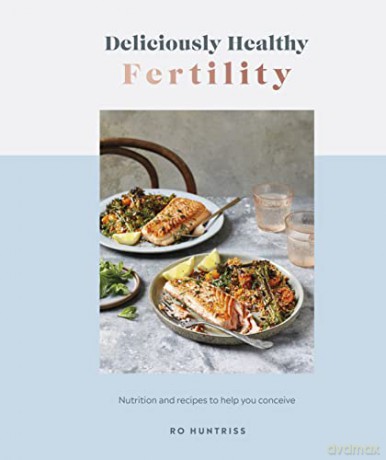 Deliciously Healthy Fertility - Ro Huntriss [KSIĄŻKA]