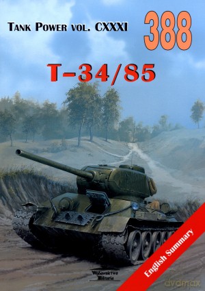T-34/85. Tank Power vol. CXXXI 388 - Ilja Moszczański [KSIĄŻKA]