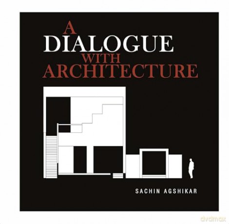 Dialogue With Architecture - Sachin Agshikar [KSIĄŻKA]