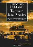 Tajemnica domu Arandów - Jeronimo Tristante [KSIĄŻKA]