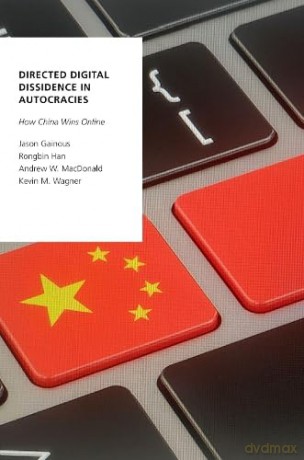 Directed Digital Dissidence In Autocrac [KSIĄŻKA]