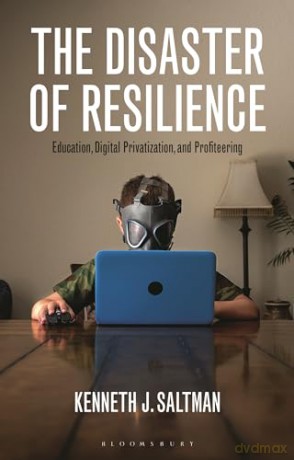 Disaster Of Resilience - Kenneth J Saltman [KSIĄŻKA]