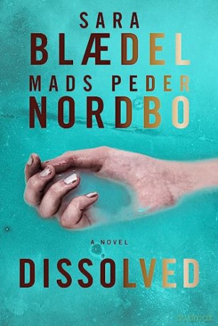 Dissolved - Sara Blaedel [KSIĄŻKA]