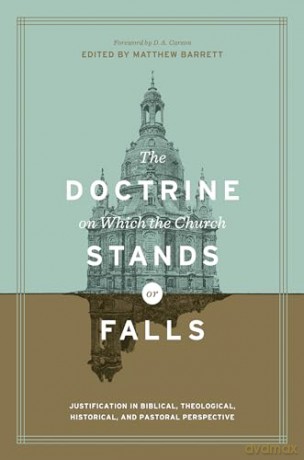 Doctrine On Which The Church Standsfall - Matthew Barrett [KSIĄŻKA]