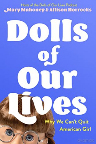 Dolls Of Our Lives - Mary Mahoney [KSIĄŻKA]