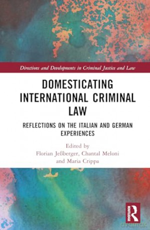 Domesticating International Criminal Law - Florian Je Berger [KSIĄŻKA]