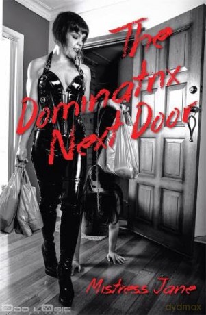 Dominatrix Next Door - Mistress Jane [KSIĄŻKA]