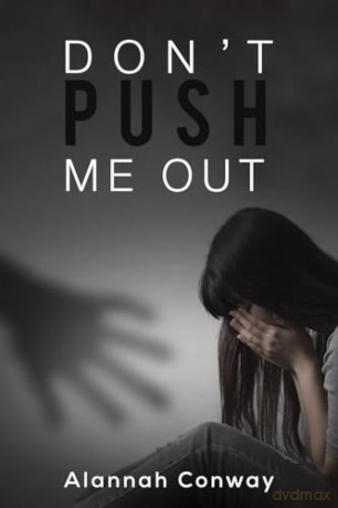 Dont Push Me Out - Alannah Conway [KSIĄŻKA]